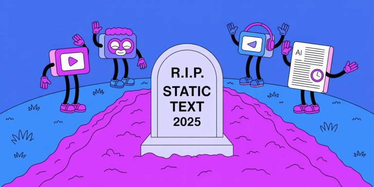 The Death of Static Text